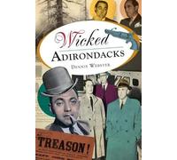 Dennis Webster Wicked Adirondacks (Tascabile)