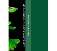 Dennis William Hauck Alchemical Guide to Herbs & Food (Tascabile)
