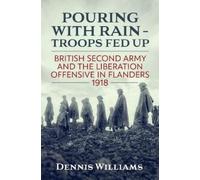 Dennis Williams Pouring with Rain - Troops Fed Up (Copertina rigida)