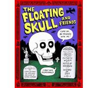 Dennis Worden The Floating Skull and Friends (Tascabile)