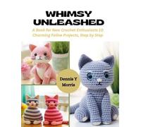 Dennis Y Morris Whimsy Unleashed (Tascabile)