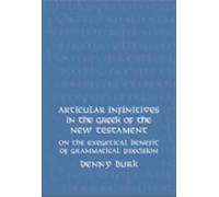 Denny Burk Articular Infinitives in the Greek of the New Test (Copertina rigida)