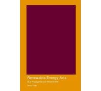 Denny Eddie Renewable Energy Arts (Tascabile)