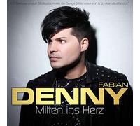 Denny Fabian - Mitten Ins Herz