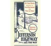 Denny Gibson Jefferson Highway All the Way (Tascabile)