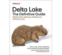 Denny Lee Tristen Wentling Scott Haines Pras Delta Lake: The Defini (Tascabile)