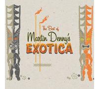 Best of Martin Denny's Exotica