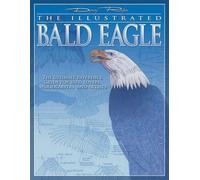 Denny Rogers The Illustrated Bald Eagle (Tascabile)