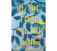 Denny S. Bryce In the Face of the Sun (Tascabile)