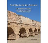 Denny Sissom The Bridge to the New Testament (Tascabile)