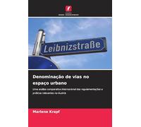 Denominação de vias no espaço urbano: Uma análise comparativa internacional das regulamentações e práticas relevantes na Áustria