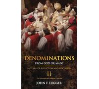 Denominations II: A Study of the Episcopal and Lutheran Churches