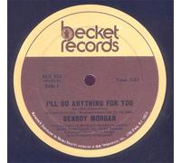 DENROY MORGAN - I'LL DO ANYTHING