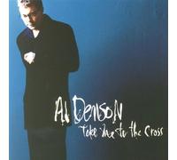 Denson, Al - Take Me to The Cross