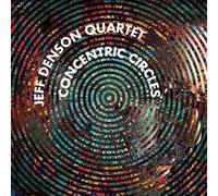 Denson, Jeff Quartet - Concentric Circles