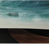 Denson/Pilon - Between Two Worlds