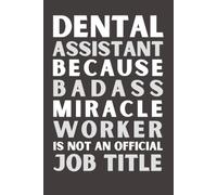 Dental Assistant Gift: Appreciation Notebook Journal | Thank You Gift for Dental Assistants, Dental Office Staff & Oral Healthcare Professionals | 6x9 Lined Notebook
