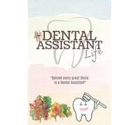 DENTAL ASSISTANT LIFE NOTE BOOK: Blank sheet dental assistant notebook | Staff Paper Notebook | Staff Manuscript Pad | 120 Pages | 6x9inches