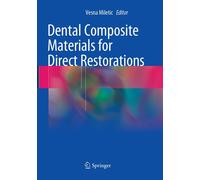 Dental Composite Materials for Direct Restorations - Vesna Miletic-Springer,2018