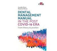 Dental Management Manual in the post covid-19 Era. From theory to practice