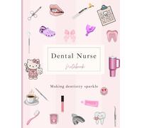 Dental Nurse notebook: A Lined Journal for Aspiring Dental Nurses to Record Notes, Study Plans, and Clinical Reflections | A Journal to Inspire, ... Nursing Journey…perfect gift for dental nurse