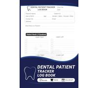 Dental Patient Tracker Log Book: Patient Records Treatment Tracking and Follow Up Notes for Dental Clinics and Dentists.
