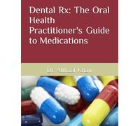 Dental Rx: The Oral Health Practitioner's Guide to Medications