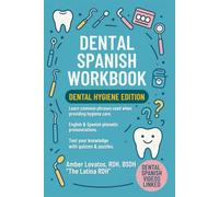 Dental Spanish Workbook: Dental Hygiene Edition