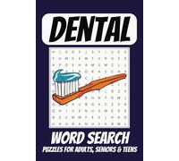 Dental Word Search Puzzle Book: Easy to Read Print about Dentistry, Teeth, Orthodontics and More | 6x9 Inches, 110 pages | 50+ Puzzles