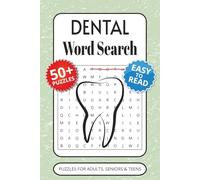 Dental Word Search Puzzle Book: Word Searches with Easy To Read Print for Dental Students, Hygienists, Assistants, and Oral Health Education for ... Dental Office, Birthday, Holidays or Vacation