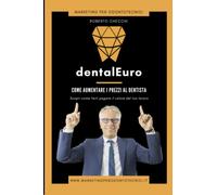 dentalEuro: come aumentare i prezzi ai tuoi clienti dentisti senza essere bannato