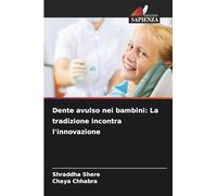 Dente avulso nei bambini: La tradizione incontra l'innovazione