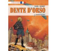 Dente d'orso. Vol. 4: Amerika bomber.
