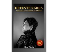 Dente Y Mira: Disfruta Tu Libertad En Cristo