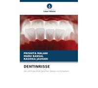 DENTINRISSE: Der schmale Grat zwischen Stärke und Scheitern