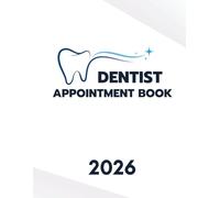 Dentist Appointment Book 2026: Dated Planner from 7 AM to 8.45 PM, Week to View Scheduler Diary for Dental With 15 Minute Time Slots, 52 Weeks (12Month).
