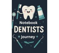 Dentist Notebook Smiles & Scribbles: A Personalized Notebook for Dentists and Dental Students - Jot Down Ideas, Notes, and Plans for the Perfect Smile: - 6 x 9 inches - 120 pages