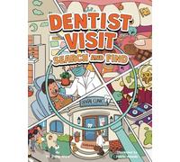 Dentist Visit Search and Find: A Fun, Educational Brushing Teeth and Dental Visit Book for Smart and Curious Kids