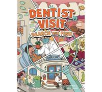 Dentist Visit Search and Find: A Fun, Educational Brushing Teeth and Dental Visit Book for Smart and Curious Kids