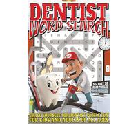 Dentist Word Search: Easy To Read Print With 50+ Puzzles About Dentists, Teeth, Oral Health, And More | 6x9 inch, 110 pages | Gift For Holidays, Vacations, and Spare Time