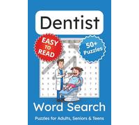 Dentist Word Search Puzzle Book: Word Searches with Easy to Read Print about Dentists, Orthodontists, Oral Surgeons and More | 6x9 inches, 110 pages | 50+ Puzzles