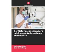 Dentisteria conservadora minimamente invasiva e endodontia
