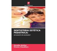 DENTISTERIA ESTÉTICA PEDIÁTRICA:: UM GIGANTE EM ASCENSÃO?