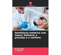 Dentisteria moderna com lasers: Melhorar a precisão e o conforto