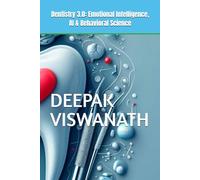 Dentistry 3.0: Emotional Intelligence, AI & Behavioral Science