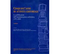 Dentoni-Litta,Antoni - Cinquant'anni di attività editoriale. Le pubblicazioni de