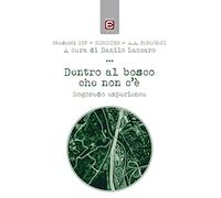 Dentro al bosco che non c'è