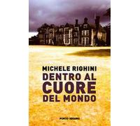 Dentro al cuore del mondo