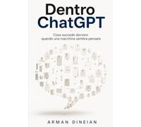 Dentro ChatGPT: Cosa succede davvero quando una macchina sembra pensare