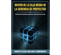 Dentro de la Caja Negra de la Gerencia de Proyectos: Proyectos exitosos usando la norma ISO 21502